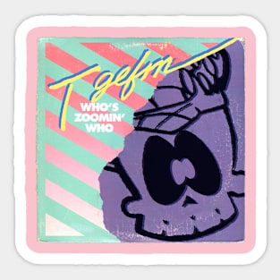 TGEFM Who's Zoomin' Who? Sticker